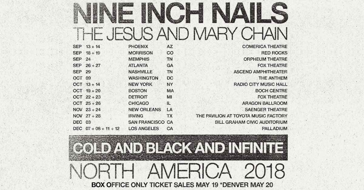 Nine Inch Nails Announce 2018 'COLD AND BLACK AND INFINTE' North American  Tour - Pursuit Of Dopeness