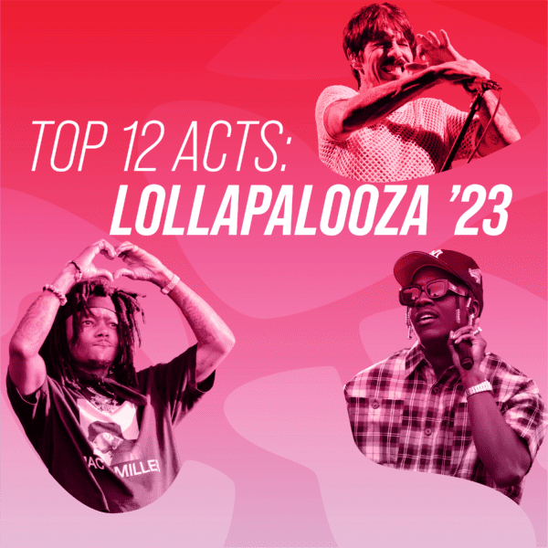 Our Top 12 Acts of Lollapalooza 2023 - Pursuit Of Dopeness